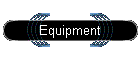 Equipment