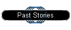 Past Stories